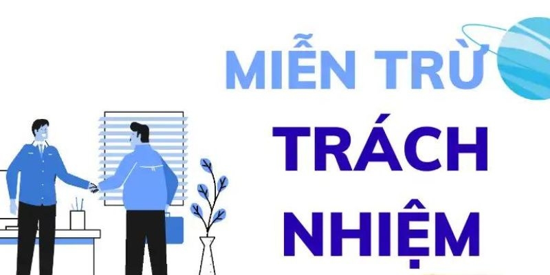 Thông tin chi tiết về miễn trừ trách nhiệm